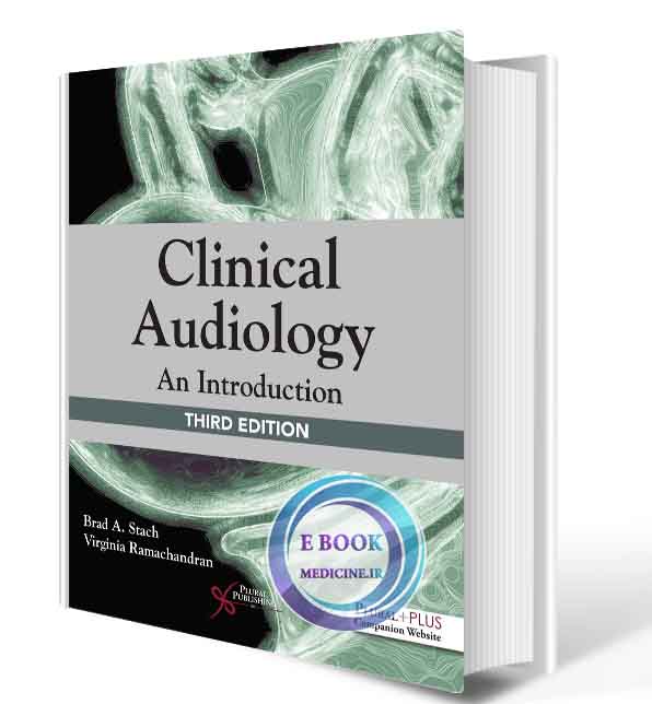 دانلود کتاب Clinical Audiology: An Introduction, Third Edition 3rd 2021 (Original PDF)